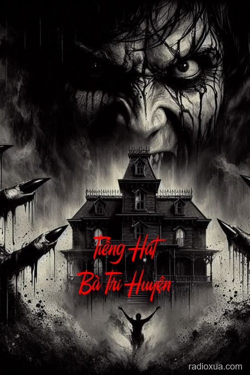 Tiếng Hát Bà Tri Huyện – Giọng Oán Hờn Vọng Lại