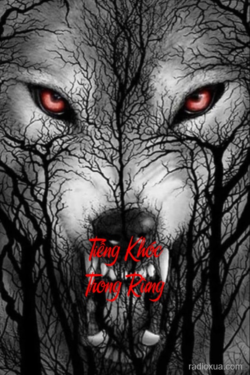 Tiếng Khóc Trong Rừng – Hồi Âm Từ Địa Ngục