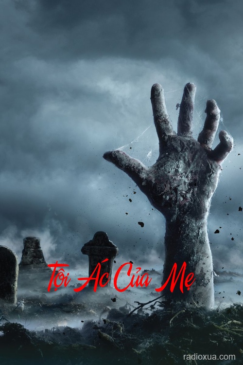 Tội Ác Của Mẹ – Huyết Thệ Khắc Khoải