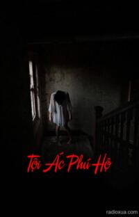 Tội Ác Phú Hộ – Huyết Nhục Ngập Nguyền