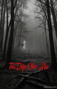 Trả Dép Cho Ma – Bóng Đêm Gọi Tên