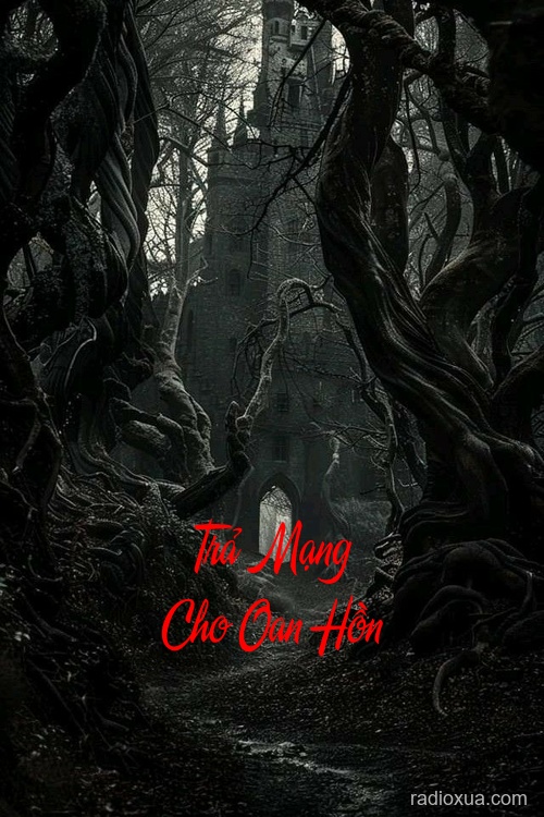 Trả Mạng Cho Oan Hồn – Máu nhuộm đêm dài