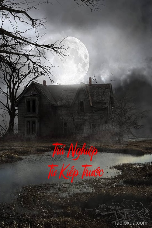 Trả Nghiệp Từ Kiếp Trước – Máu tanh năm cũ