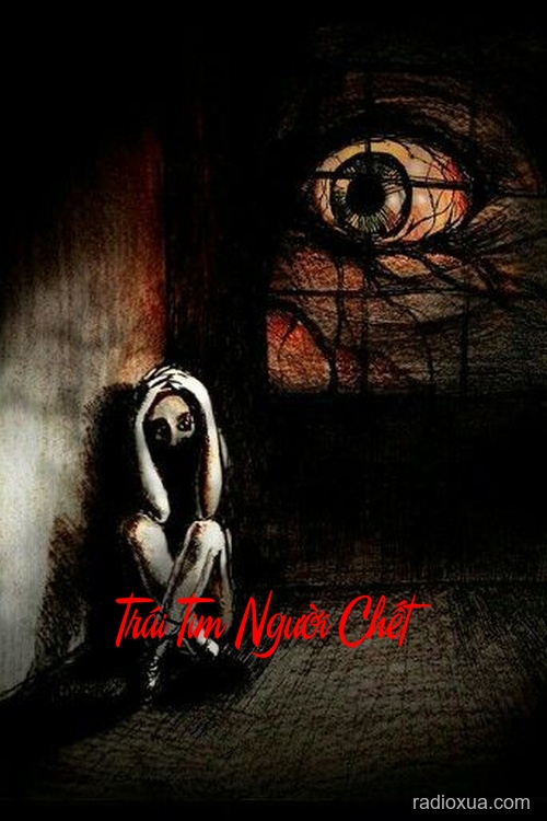 Trái Tim Người Chết – Lắng Nghe Tiếng Gọi