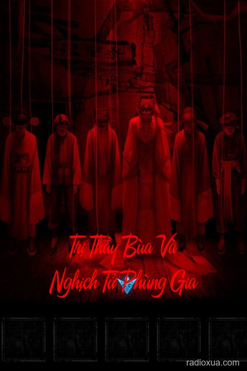 Trị Thầy Bùa Và Nghịch Tử Phùng Gia
