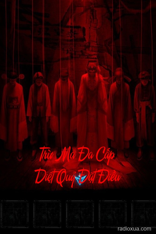 Trừ Ma Đa Cấp Diệt Quỷ Đặt Điều – Bóng tối nuốt linh hồn