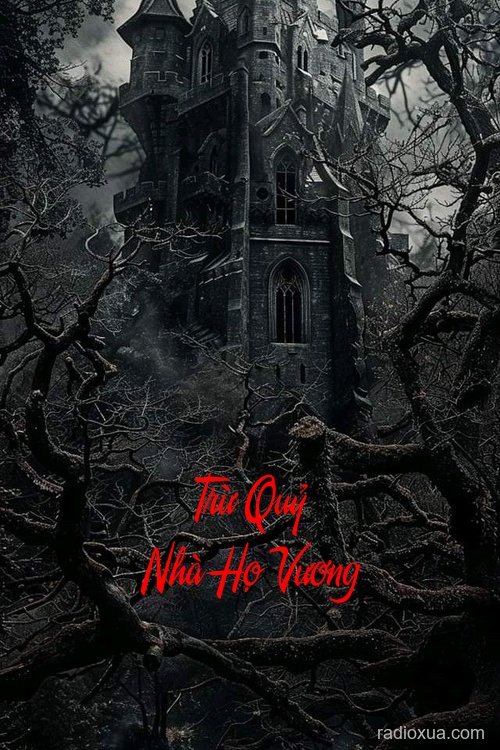 Trừ Quỷ Nhà Họ Vương – Oán Linh Đòi Mạng