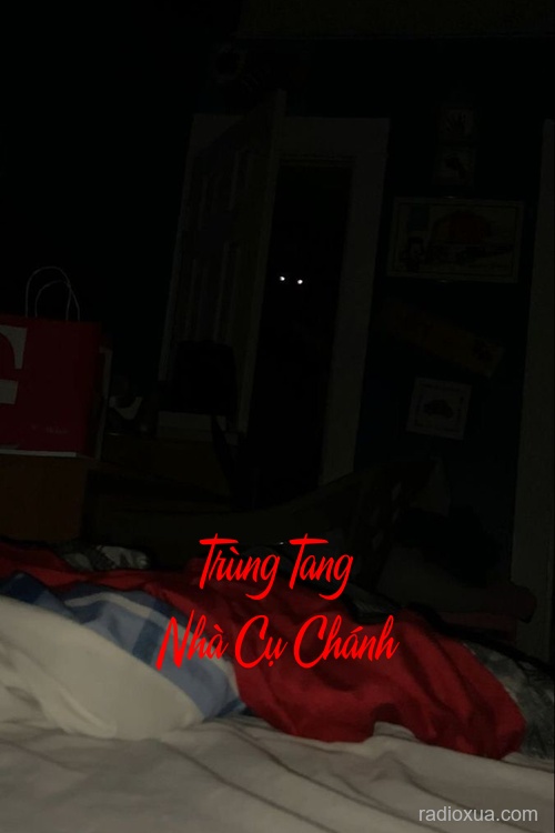 Trùng Tang Nhà Cụ Chánh – Hồn Ma Quấn Quỷ
