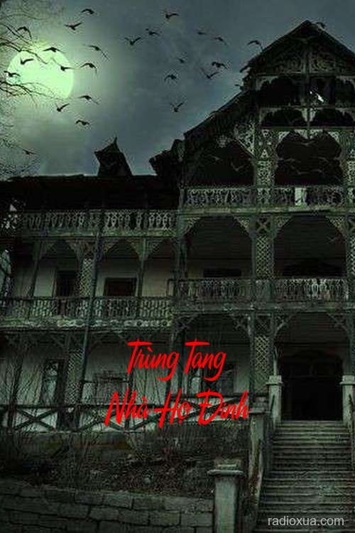 Trùng Tang Nhà Họ Đinh – Huyết Khóc Vô Âm