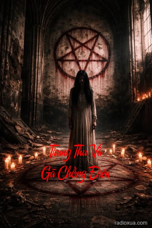 Trung Thu Và Gã Chồng Điên – Ám Ảnh Đêm Rằm