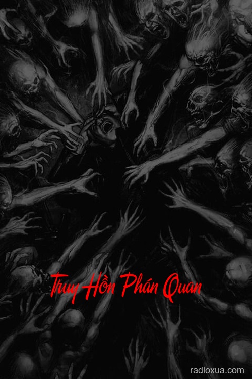 Truy Hồn Phán Quan – Lời Nguyền Từ Cõi Âm