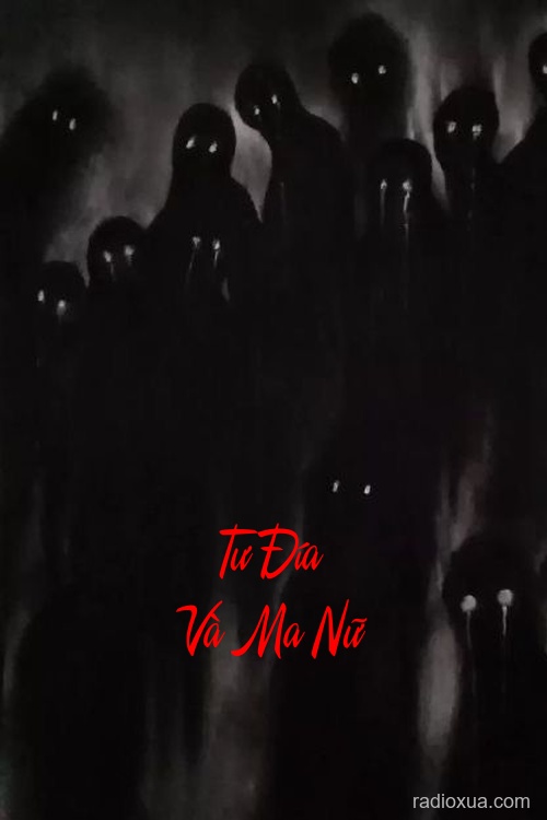 Tư Đía Và Ma Nữ – Hồi ức từ địa ngục