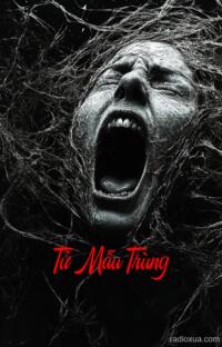 Tử Mẫu Trùng – Huyết Nhục Sinh Linh