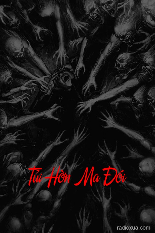 Tủi Hờn Ma Đói – Hồn Ma Khát Máu