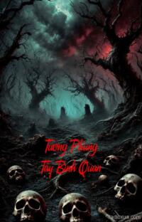 Tương Phùng Tây Bình Quan – Máu Vấy Quan Trường