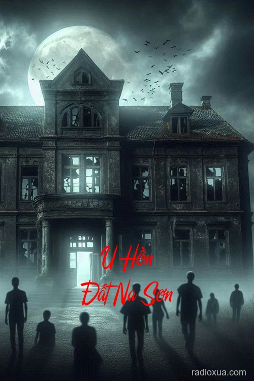 U Hồn Đất Na Sơn – Máu tanh mùi cỏ dại