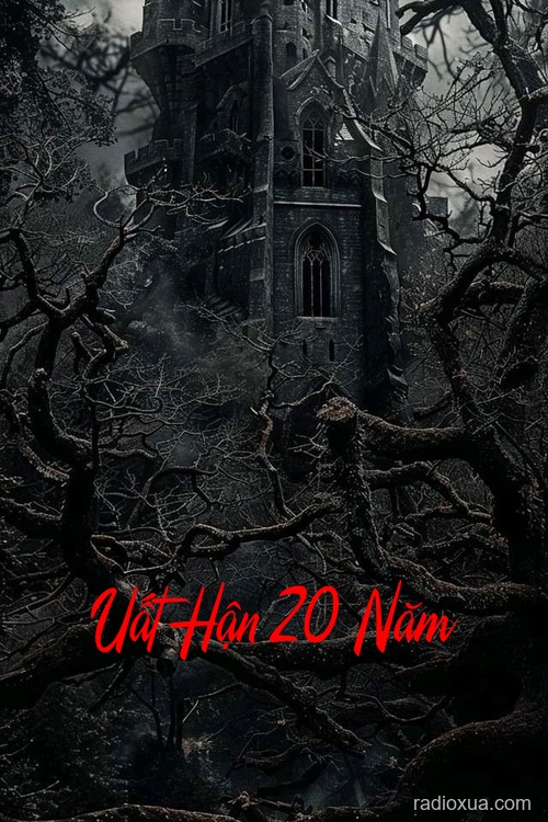 Uất Hận 20 Năm – Máu tanh năm cũ