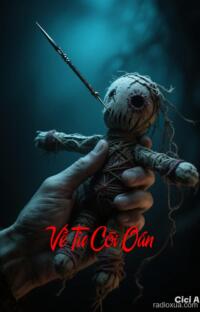 Về Từ Cõi Oán – Hồi Sinh Từ Địa Ngục