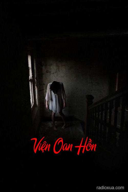 Viện Oan Hồn – Nơi Hồn Ma Trỗi Dậy