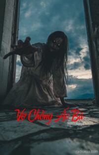 Vợ Chồng Ác Bá – Huyết Ngải Ngập Mùi