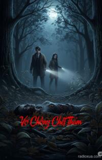 Vợ Chồng Chết Thảm – Hận Thù Vô Hình