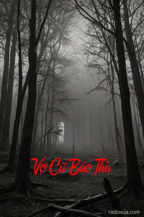 Vợ Cũ Báo Thù – Hận Thù Từ Địa Ngục