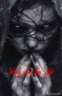 Vong Âm Tìm Mẹ – Mẹ ơi con lạc rồi