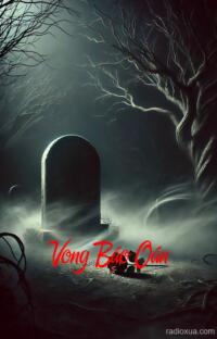 Vong Báo Oán – Máu tanh còn vương