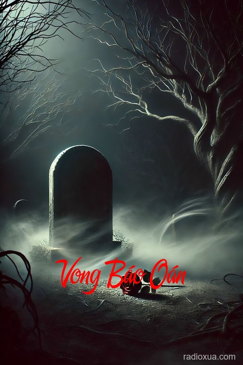 Vong Báo Oán – Máu tanh còn vương