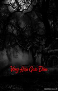 Vong Hiện Giữa Đêm – Địa Ngục Trần Gian