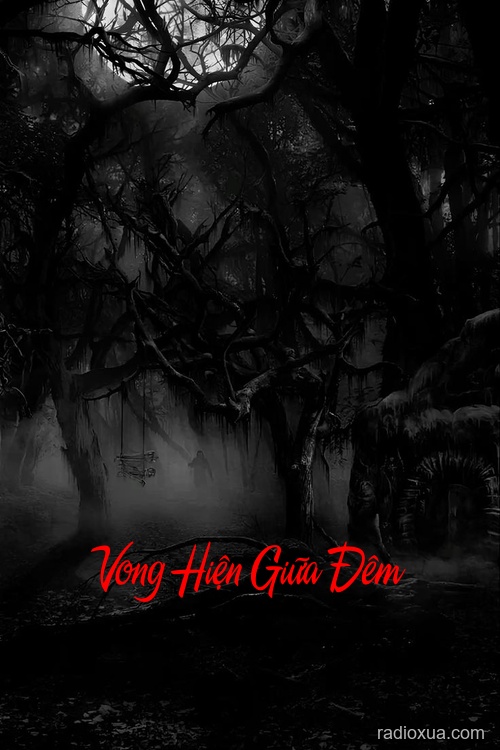Vong Hiện Giữa Đêm – Địa Ngục Trần Gian