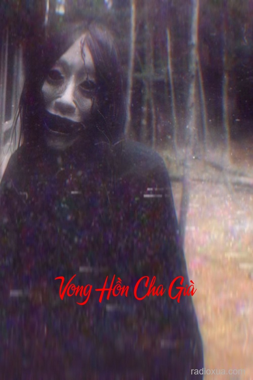 Vong Hồn Cha Già – Hồi ức nguyền rủa