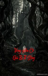 Vong Hồn Cô Gái Bị Tế Sống – Hồi ức từ địa ngục