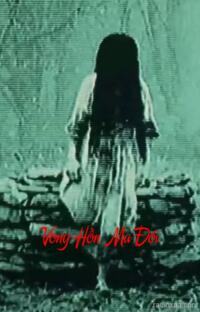 Vong Hồn Ma Đói – Quỷ khát hồn tan