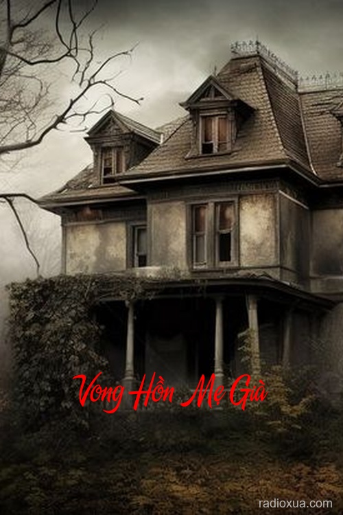 Vong Hồn Mẹ Già – Lời Nguyền Từ Quá Khứ