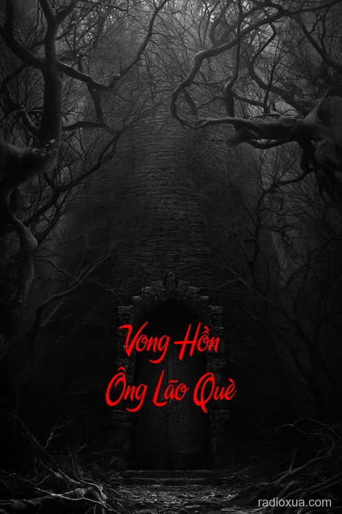 Vong Hồn Ông Lão Què – Bước Chân Trong Đêm