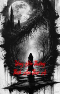 Vong Hồn Thường Thích Ám Theo Ai – Rừng Thiêng Nước Độc