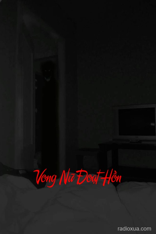 Vong Nữ Đoạt Hồn – Hồn Ma Khát Máu