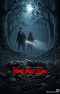 Vong Theo Bám – Bóng Đêm Không Ngủ