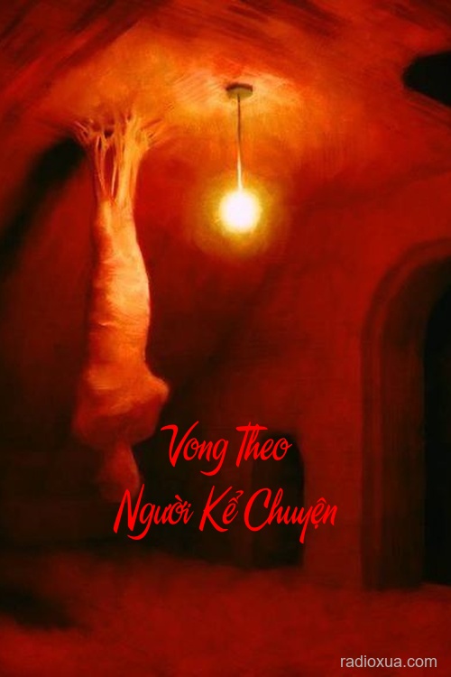 Vong Theo Người Kể Chuyện – Rừng Khuya