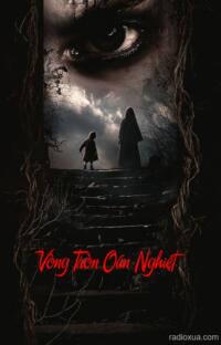 Vòng Tròn Oán Nghiệt – Huyết Nguyền Vô Tận