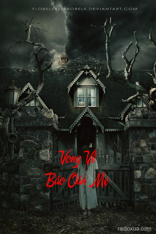 Vong Về Báo Oán Mẹ