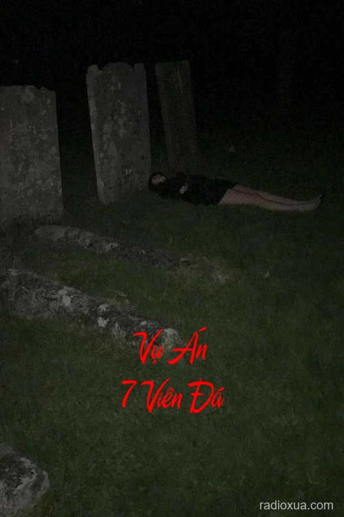Vụ Án 7 Viên Đá – Huyết Thạch Gọi Hồn