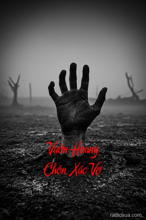 Vườn Hoang Chôn Xác Vợ – Hận Thù Ngấm Máu