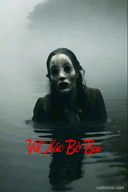 Vứt Xác Bờ Bụi – Hồi Kết Không Tên