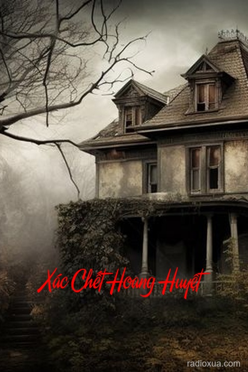 Xác Chết Hoang Huyệt – Nơi Hồi Sinh Kinh Hoàng