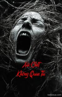 Xác Chết Không Quan Tài – Lời Nguyền Từ Đất Chết