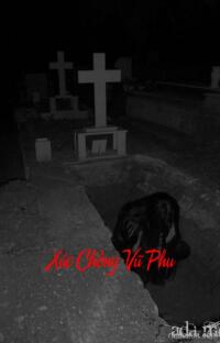 Xác Chồng Vũ Phu – Hồi Sinh Từ Mộ