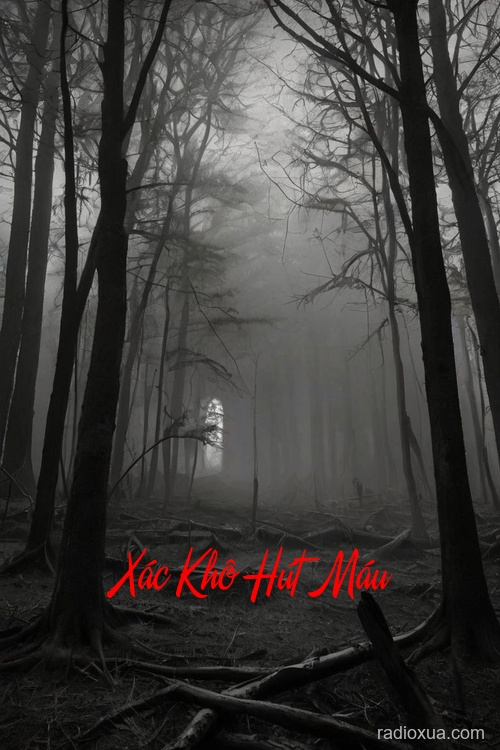 Xác Khô Hút Máu – Hồi sinh từ bóng tối