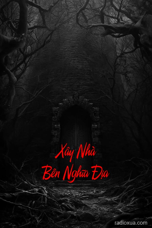 Xây Nhà Bên Nghĩa Địa – Bóng Ma Vô Hình